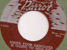 J.B. LENORE- PARROT 814- YOUR DAUGHTER IS GONNA MISS ME