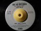 Funk 45 CARL WHITE Baby That's A No No Bel-Ad HEAR