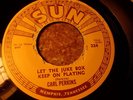 CARL PERKINS LET JUKE BOX KEEP ON PLAYING 45 SUN VG++