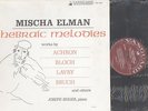 MISCHA ELMAN - HEBRAIC MELODIES - MONO CLASSICAL LP