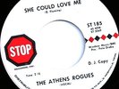 ATHENS ROGUES She Could Love Me 45 Rare NORTHERN SOUL