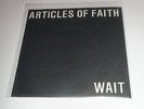 ARTICLES OF FAITH wait 7