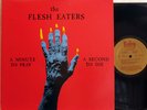 THE FLESH EATERS - A Minute to Pray A Second to Die LP