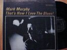 Mark Murphy THAT’S HOW I LOVE THE BLUES Riverside 9441