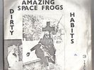 AMAZING SPACE FROGS - DIRTY HABITS ( 7
