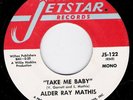 ALDER RAY MATHIS Take me baby TX SOUL FUNK 45 m- HEAR