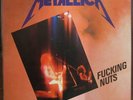 METALLICA -Fucking Nuts- 2LP
