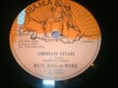 OBIDAH IZIAH RUN BAG A WIRE JOHNNY COOL & JA TONY UJAMA