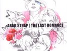 ARAB STRAP The Last Romance (rare vinyl LP)