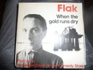 Flak - When The Gold Runs Dry (4Play) Alexei Sayle