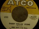 Jimmy Ricks, Daddy Rollin Stone, Atco # 6220, vg++