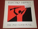 ELECTRO HIPPIES  ONLY GOOD PUNK LP 1st PRESS W/POSTER