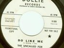 UNCALLED FOR Do Like Me RARE US garage 45 WLP on DOLLIE