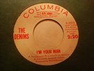 ? DENIMS I'm Your Man COLUMBIA Rare Garage 45 WLP ?