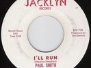 PAUL SMITH I'll Run NORTHERN SOUL 45 on Jacklyn VG++