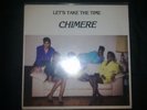 Chimere - Let's Take The Time LP BOOGIE FUNK RARE