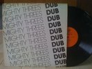 Mighty Threes - Dub (LP), orig press on April, 1978 