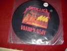 Metallica whiplash  rare picture disc limited edition