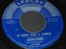Doo Wop 45-Carnations-Is There Such A World