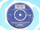TOOMORROW - I COULD NEVER LIVE WITHOUT YOUR LOVE - ORIGINAL 1970 7