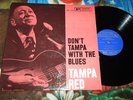 TAMPA RED - DON'T TAMPA WITH THE BLUES