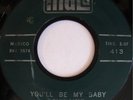 DAVID GATES MALA 413 YOU'LL BE MY BABY 45 RPM R&R RARE