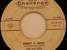 JIM & ROD 45 CHALLENGE DJ '58 ROCKABILLY DIDN'T IT ROCK