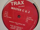 MASTER C&J-WHEN YOU HOLD ME /DUB LOVE-TRAX 12-SEALED