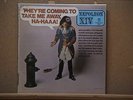 NAPOLEON XIV : THEY'RE COMING TO TAKE ME AWAY HA HA LP