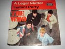 The Who -A legal Matter/Instant Party- 7