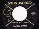 Rare R&B/Soul 45-Tammy James-That's Fat Jack-LISTEN