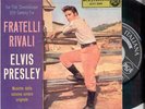 ELVIS PRESLEY FRATELLI RIVALI 45 GIRI ITALIA EP