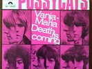PUSSYCATS*DEATH IS COMING*1967 NORWAY PSYCH MOD 45 ?