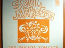 MIGHTY TOM CATS SOUL MAKOSSA SEALED ORIG '70 WINLEY LP