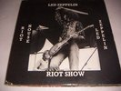 LED ZEPPELIN - LP RIOT SHOW