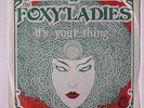FOXY LADIES: It's Your Thing / Who's Making Love 45 (PS) Funk