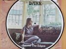 DARK - ROUND THE EDGES LP AKARMA Picture Disc RARE