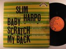 SLIM HARPO Baby Scratch My Back EXCELLO LP