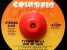 Modern Soul 45 TYRONE DAVIS Just My Luck on Columbia