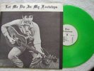 BOB DYLAN,LET ME DIE IN MY FOOTSTEPS,GREEN VINYL