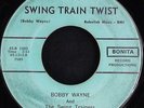45 HOT ROCKABILLY BOBBY WAYNE & SWING TRAINERS---- HEAR