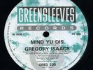 Gregory Isaacs - Mind Yu Dis UK Greensleeves 12