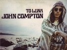 JOHN COMPTON To Luna 1973 Ageless private folk psych VT
