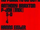 Orig ANTHONY BRAXTON/ FREDERIC RZEWSKI/ HANS EISLER LP