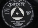BOBBY FREEMAN - DO YOU WANT TO DANCE (LONDON 7