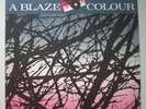 A BLAZE COLOUR 