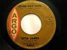 * ETTA JAMES Seven Day Fool RARE ARGO NORTHERN SOUL 45?