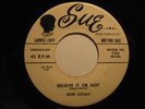 R&B 45 DON COVAY on SUE Believe It or Not HEAR