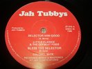 Little Clarkie SELECTOR HIM GOOD Jah Tubbys 12