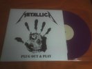 METALLICA  Plug out and play---purple colour vinyl RARE